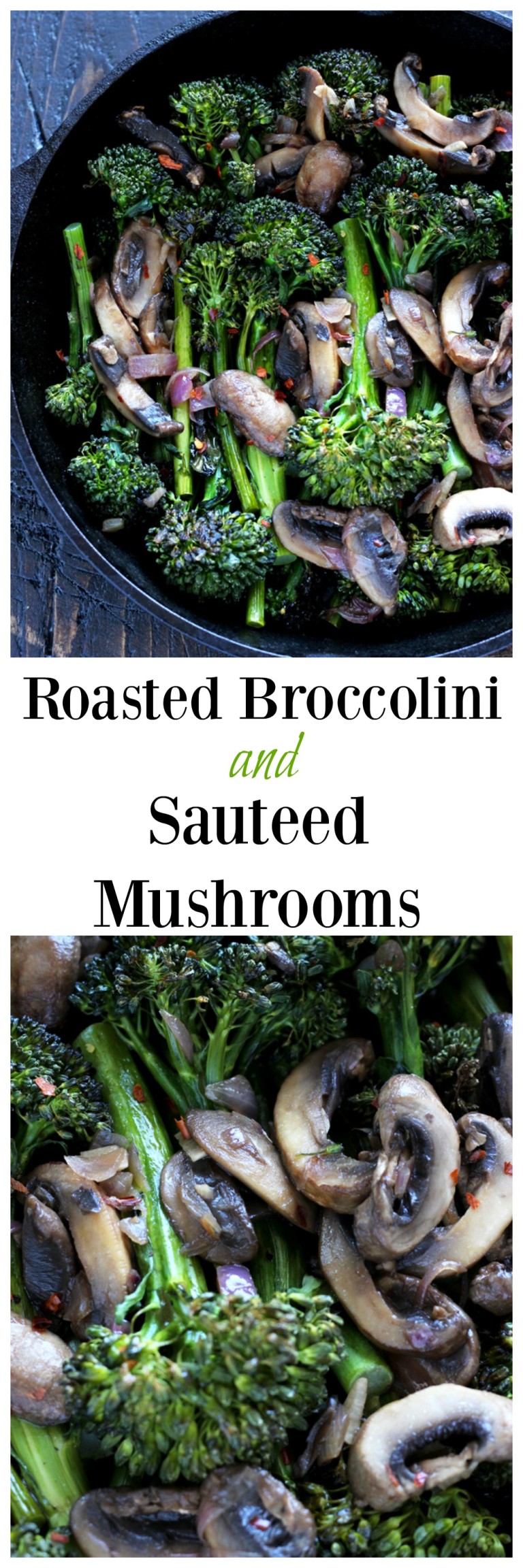 Roasted Broccolini and Sautéed Mushrooms - NeuroticMommy