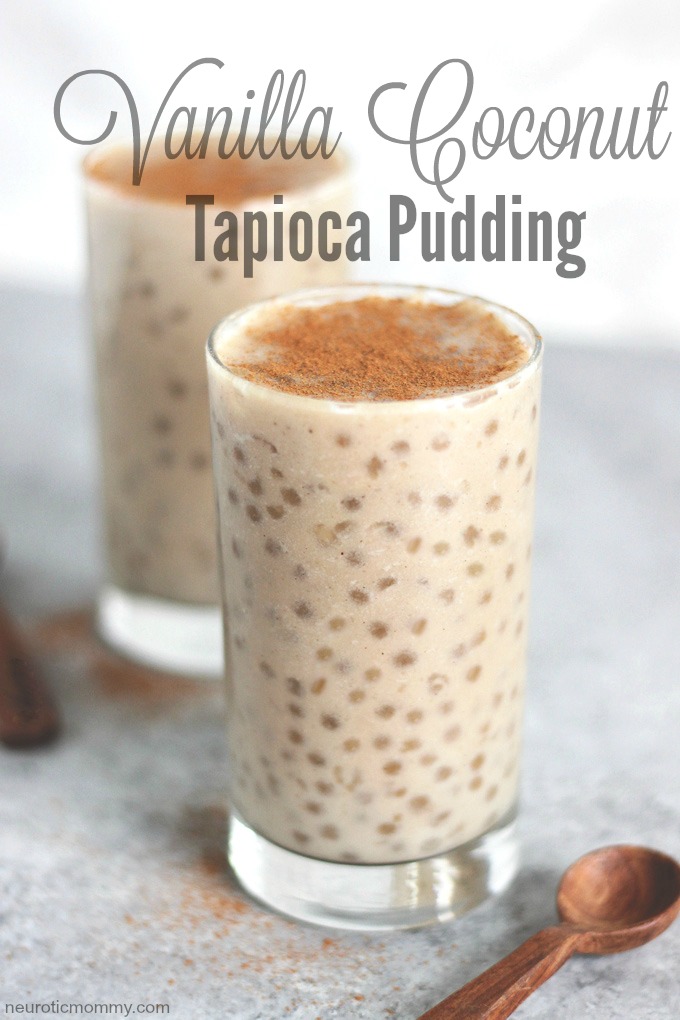 Vegan Vanilla Coconut Tapioca Pudding - A healthy, easy snack that's low calorie, creamy, and delicious. NeuroticMommy.com #vegan #plantbased #health #snacking