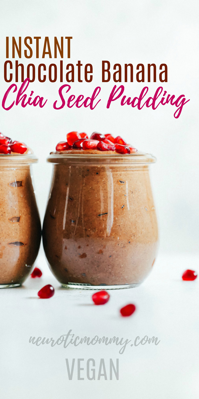 Instant Chocolate Banana Chia Seed Pudding - Now you don't have to wait overnight to enjoy one of the best, healthiest, tastiest snacks out there...Chia Seed Pudding! Enjoy this chocolate banana deliciousness instantly!! NeuroticMommy.com #vegan #chiaseedpudding