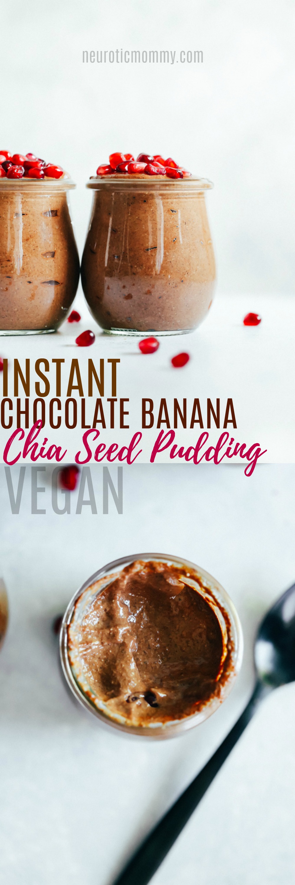 Instant Chocolate Banana Chia Seed Pudding - Now you don't have to wait overnight to enjoy one of the best, healthiest, tastiest snacks out there...Chia Seed Pudding! Enjoy this chocolate banana deliciousness instantly!! NeuroticMommy.com #vegan #chiaseedpudding