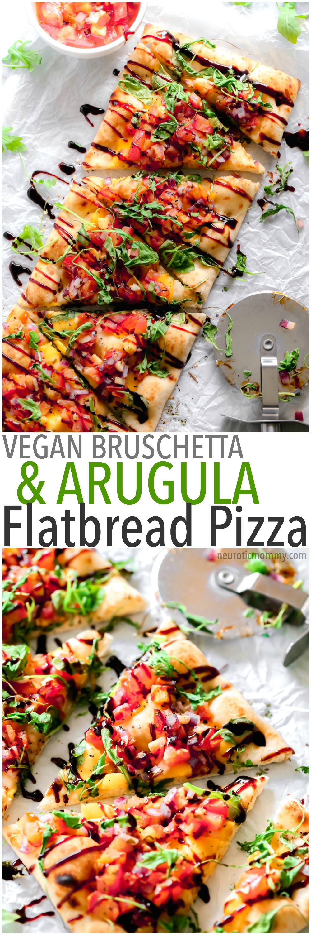 Vegan Bruschetta and Arugula Flatbread Pizza with a Balsamic glaze - Delicious easy recipe with immense flavor. Enjoy this homemade flatbread pizza using fresh bruschetta, arugula, vegan cheese, and a sweet balsamic glaze. NeuroticMommy.com #veganpizza