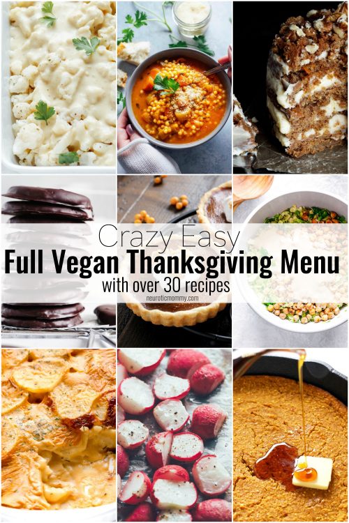 Crazy Easy Vegan Thanksgiving Menu - NeuroticMommy