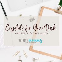 Three Crystals That Should Be On Your Desk