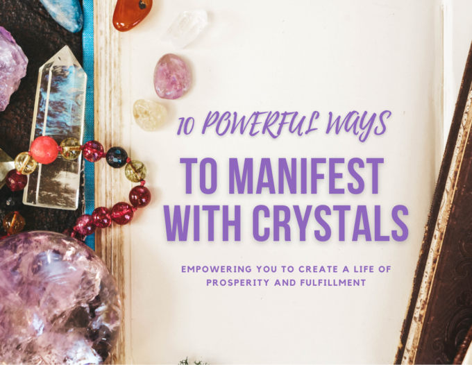 10 powerful ways to manifest with crystals