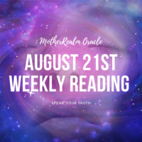 August 21ST Weekly Reading - Speak Your Truth