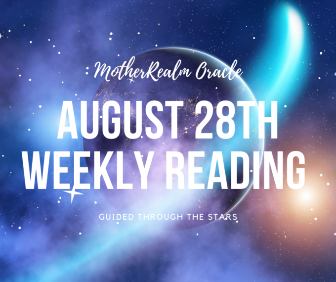 August 28th Weekly Reading - Guided Through the Stars