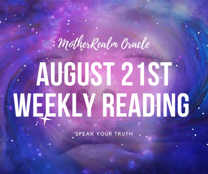 August 21ST Weekly Reading - Speak Your Truth