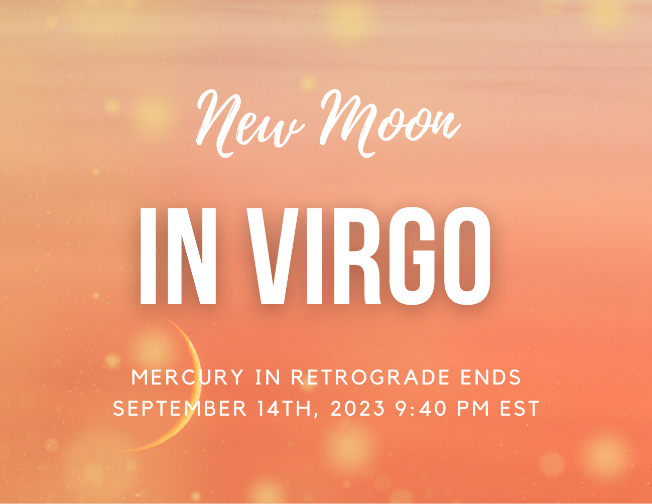 New Moon in Virgo & Mercury Retrograde Ends NeuroticMommy