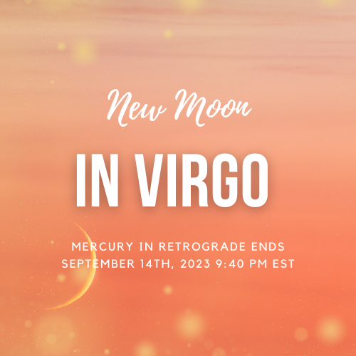 New Moon in Virgo & Mercury Retrograde Ends NeuroticMommy