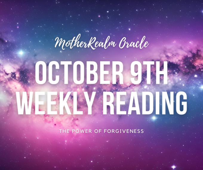 October 9th Weekly Reading - The Power of Forgiveness