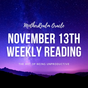 November 13th Weekly Reading - The Art of Being Unproductive