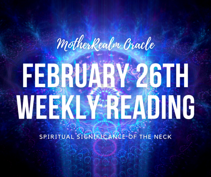 February 26th Weekly Reading - Spiritual Significance of the Neck