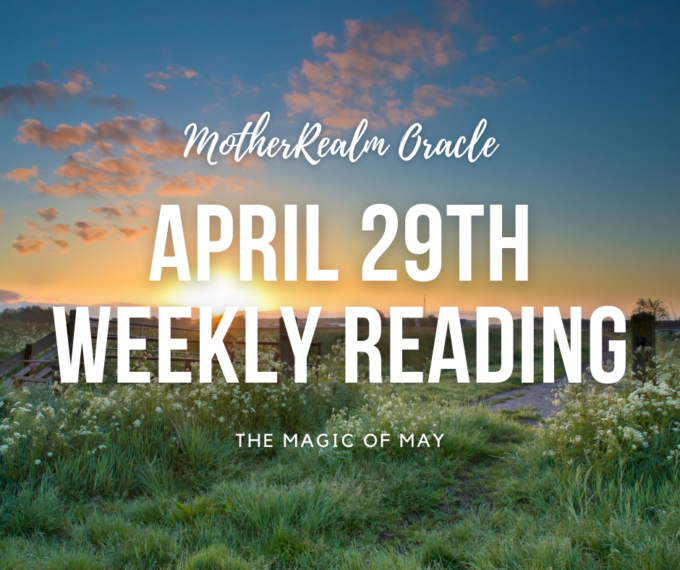 April 29th Weekly Reading - The Magic of May